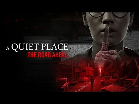 #1【A Quiet Place The Road Ahead】少しの音でも命取り… #1【A Quiet Place The Road Ahead】少しの音でも命取り…
