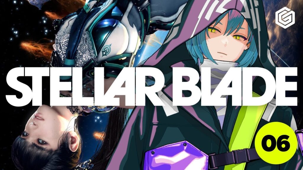 [ #StellarBlade ] 06 // Steam版発売決定おめでとうございます「ステラーブレイド」[END]