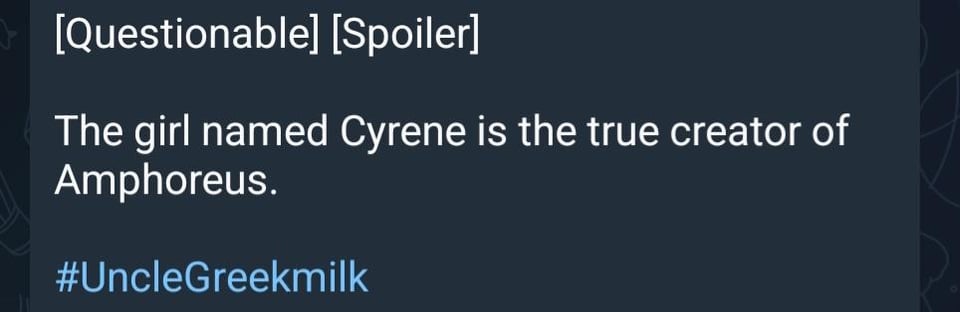 [QUESTIONABLE] [MAJOR STORY SPOILERS]  アンクルギリシャミルクを介したアンフォレウスに関するさまざまな情報