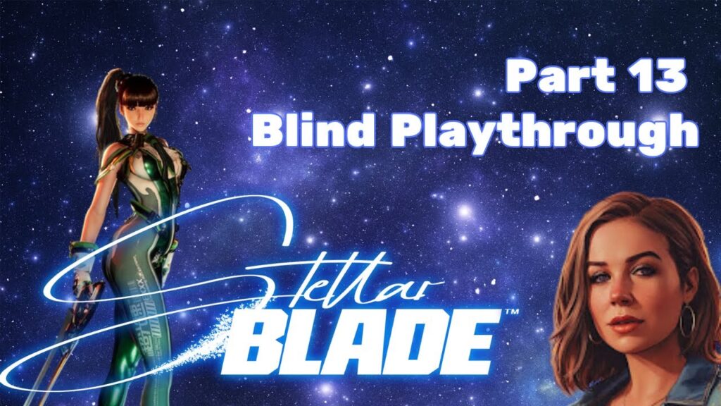 STELLAR BLADE Blind Playthrough. No Commentary, Just Pure Gameplay! Part 13 STELLAR BLADE Blind Playthrough. No Commentary, Just Pure Gameplay! Part 13