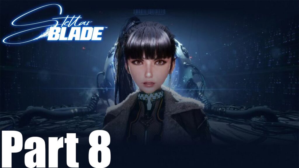 Stellar Blade Playthrough Part 8