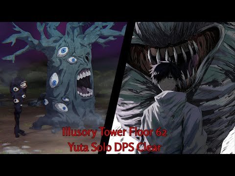 ILLUSORY TOWER FLOOR 62 | YUTA SOLO DPS CLEAR! JUJUTSU PHANTOM PARADE