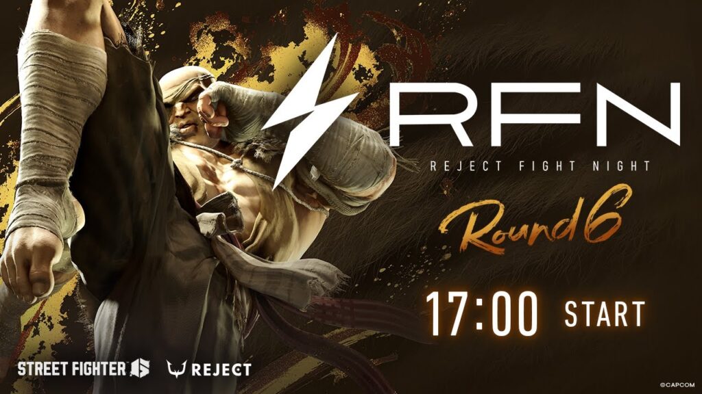 【STREET FIGHTER 6】REJECT FIGHT NIGHT Round6 #RFN 【STREET FIGHTER 6】REJECT FIGHT NIGHT Round6 #RFN