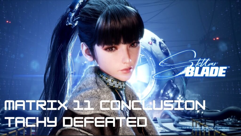 Stellar Blade Gameplay Walkthrough | 07 - Matrix 11 Conclusion