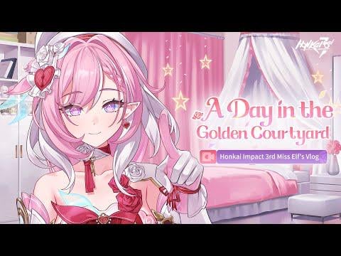 崩壊3rd Miss ElfのVlog: 黄金の中庭の一日