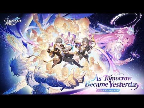 本懐: スターレール バージョン 3.7 トレーラー: 「明日が昨日になったように」