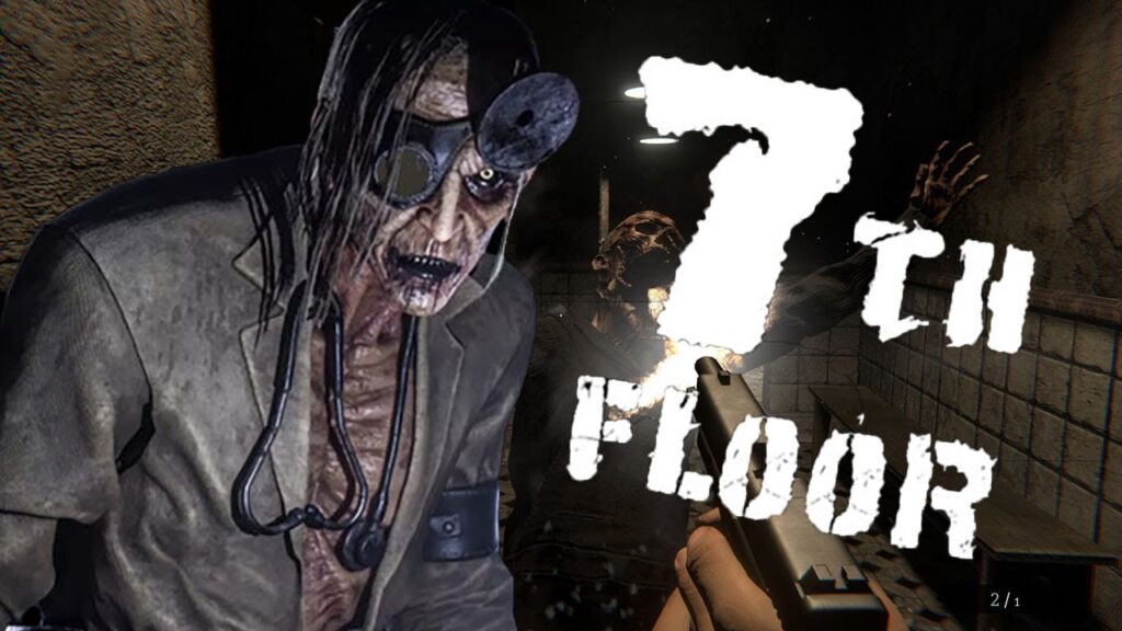 【7th Floor】やべぇ医者から逃げながら7階を目指す