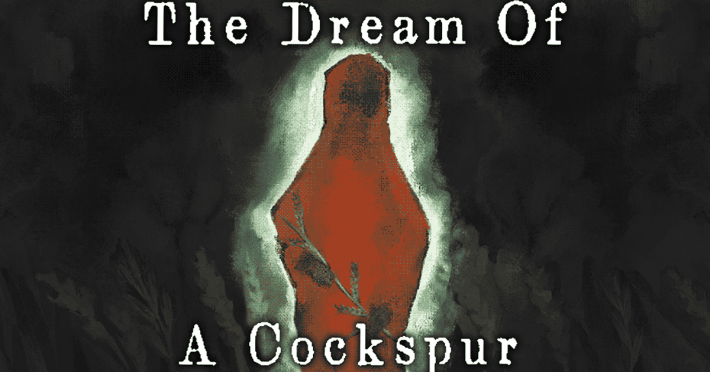 『The Dream Of A Cockspur』のゲーム紹介【最新情報まとめ】