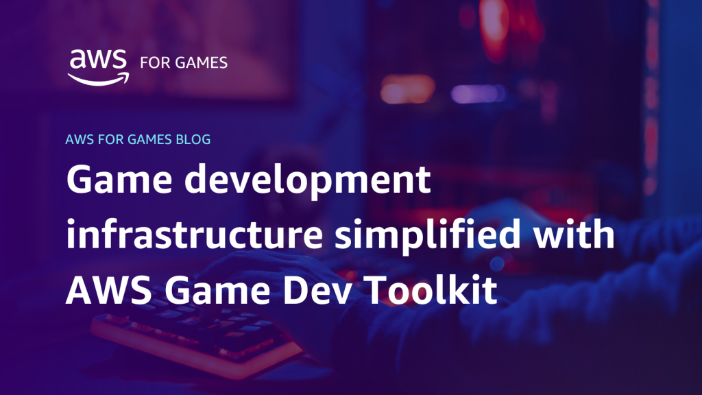 AWS Game Dev Toolkit でゲーム開発インフラ構築を簡単に AWS Game Dev Toolkit でゲーム開発インフラ構築を簡単に