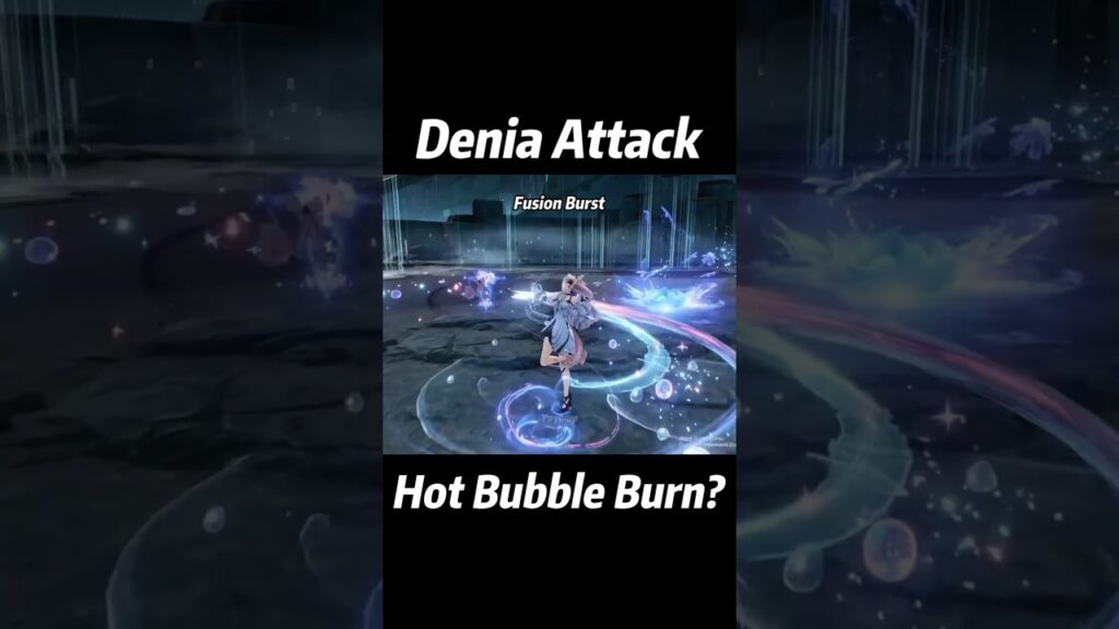 Denia Attack is bubble style but with Fusion Burst. #鸣潮 #wuwa #wutheringwaves