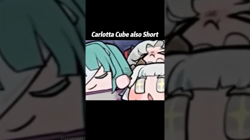 Carlotta Cube also Short.  #鸣潮 #wuwa #wutheringwaves