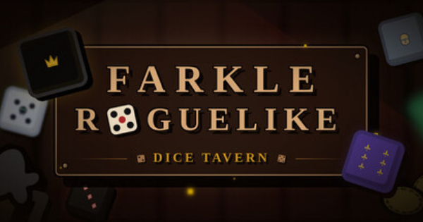 『Dice Tavern: Farkle Roguelike』のゲーム紹介【最新情報まとめ】 - ゲームウィズ