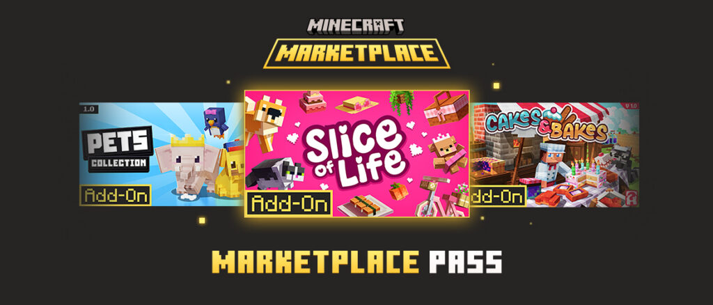 Minecraft Marketplace Pass banner showing Pets Collection Slice of Life and Cakes & Bakes add‑ons displayed side by side under the Marketplace logo