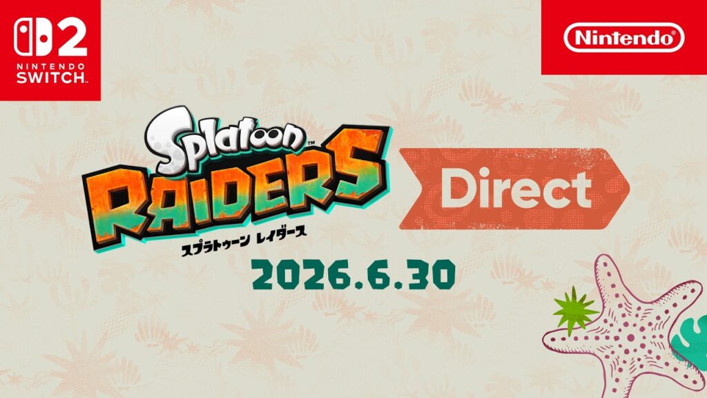 スプラトゥーン レイダース Direct 2026.6.30 スプラトゥーン レイダース Direct 2026.6.30